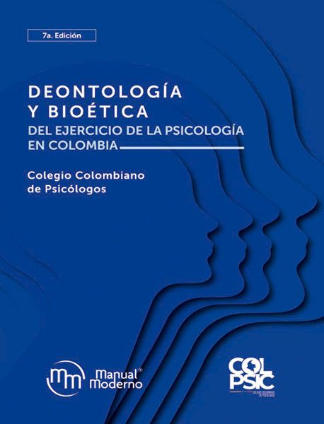 - Deontología y bioética del ejercicio de la Psicología en Colombia - Nueva edición -