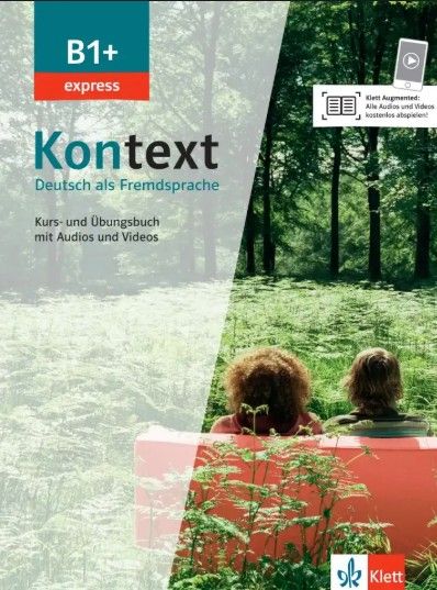 KONTEXT B1+ EXPRESS. KURS- UND UBUNGSBUC